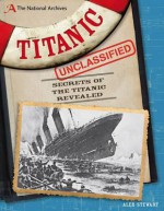 Titanic Unclassified - Alex Stewart