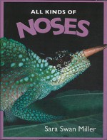 All Kinds of Noses - Sara Swan Miller