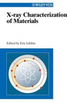 X Ray Characterization Of Materials - Eric Lifshin