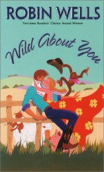 Wild about You - Robin Wells