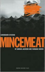 Mincemeat - Adrian Jackson, Farhana Sheikh