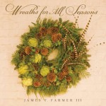 Wreaths for All Seasons (NONE) - James Farmer