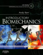 Introductory Biomechanics [With CDROM] - Andrew Kerr