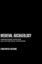 Medieval Archaeology - Chris Gerrard