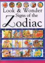 Signs of the Zodiac (Look & Wonder) - Jacqueline Morley, David Salariya