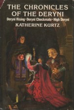 The Chronicles of The Deryni: Deryni Rising, Deryni Checkmate and High Deryni - Katherine Kurtz