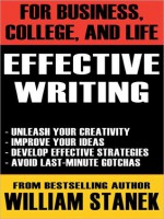 Effective Writing for Business, College, and Life - William Stanek