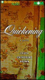 Quickening - Laura Brown, Emily Schirner