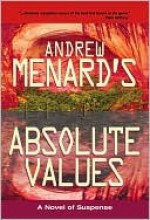 Absolute Values - Andrew Menard, Ketan Patel, Shanna Read