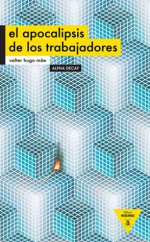 El Apocalipsis de los Trabajadores - Valter Hugo Mãe