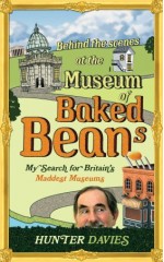 Behind the Scenes at the Museum of Baked Beans An Odd-ysey - Hunter Davies