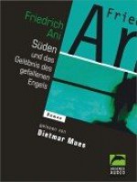 Süden Und Das Gelöbnis Des Gefallenen Engels. 2 Cassetten - Friedrich Ani, Dietmar Mues