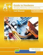 Lab Manual for Andrews' A+ Guide to Hardware, 6th - Jean Andrews