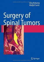 Surgery of Spinal Tumors - Jxf6rg Klekamp, Madjid Samii