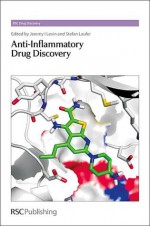 Anti-Inflammatory Drug Discovery - Jeremy I. Levin, Stefan Laufer, David Fox, Ana Martinez