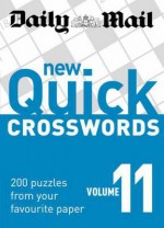 New Quick Crosswords: V. 11: 200 Puzzles from Your Favourite Paper - Daily Mail