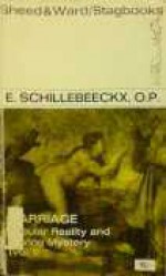 Marriage in the Old and New Testaments (Marriage: Secular Reality and Saving Mystery, #1) - Edward Schillebeeckx, N.D. Smith