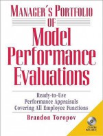 Manager's Portfolio of Model Performance Evaluations with CD-ROM - Brandon Yusuf Toropov, Tom Power