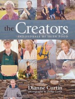 The Creators: Individuals of Irish Food - Dianne Curtin, Philip Curtin