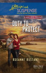 Duty to Protect (Big Sky Secrets, #5) - Roxanne Rustand