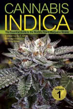 Cannabis Indica: The Essential Guide to the World's Finest Marijuana Strains - S.T. Oner, Greg Green