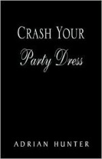 Crash Your Party Dress - Adrian Hunter