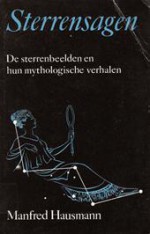 Sterrensagen - De sterrenbeelden en hun mythologische verhalen - Manfred Hausmann, Alex Adema