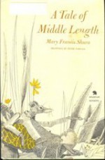 A Tale of Middle Length - Mary Francis Shura, Peter Parnall