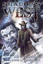 Shadows West - Joe R. Lansdale, John L. Lansdale