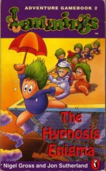 Lemmings Adventure Gamebook 2: The Hypnosis Enigma - Nigel Gross, Jon Sutherland