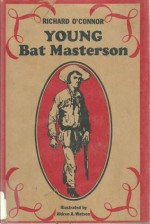 Young Bat Masterson - Richard O'Connor