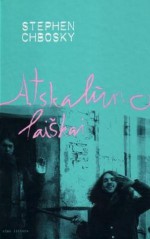 Atskalūno laiškai - Stephen Chbosky, Zita Marienė