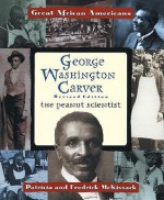 George Washington Carver: The Peanut Scientist - Patricia C. McKissack, Fredrick L. McKissack