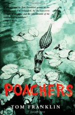 Poachers - Tom Franklin