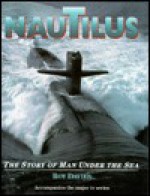 Nautilus: The Story of Man Under the Sea - Roy Davies