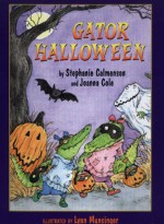 Gator Halloween - Stephanie Calmenson, Joanna Cole