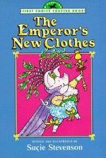 The Emperor's New Clothes (First Choice Chapter Book) - Suçie Stevenson