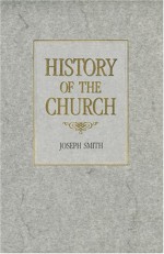 History of the Church - Joseph Smith Jr.