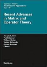 Recent Advances in Matrix and Operator Theory - Yuli Eidelman