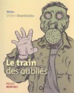 Le Train Des Oubliés - Mako, Didier Daeninckx