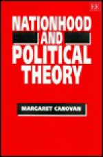 Nationhood and Political Theory - Margaret Canovan