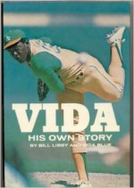 Vida: His Own Story - Vida Blue