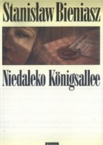 Niedaleko Königsallee - Stanisław Bieniasz