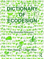 Eco Design in the Built Environment - Ken Yeang, Lillian Woo