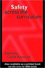 Safety Across the Curriculum: Key Stages 1 and 2 (Primary directions series) - Carole Raymond