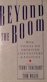 Beyond the Boom: New Voices on American Life, Culture, and Politics - Terry Teachout, Tom Wolfe