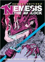 Nemesis The Warlock: Deviant Edition - Pat Mills, Kevin O'Neill