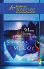 When Silence Falls ( The Lakeview Series, #4) - Shirlee McCoy