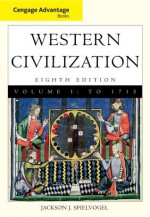 Cengage Advantage Books: Western Civilization, Volume I: To 1715, 8th Edition - Jackson J. Spielvogel