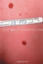 The Mole Chronicles - Andy Brown